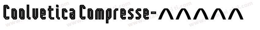Coolvetica Compresse字体转换